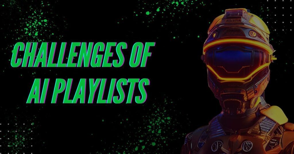 Challenges AI playlists 